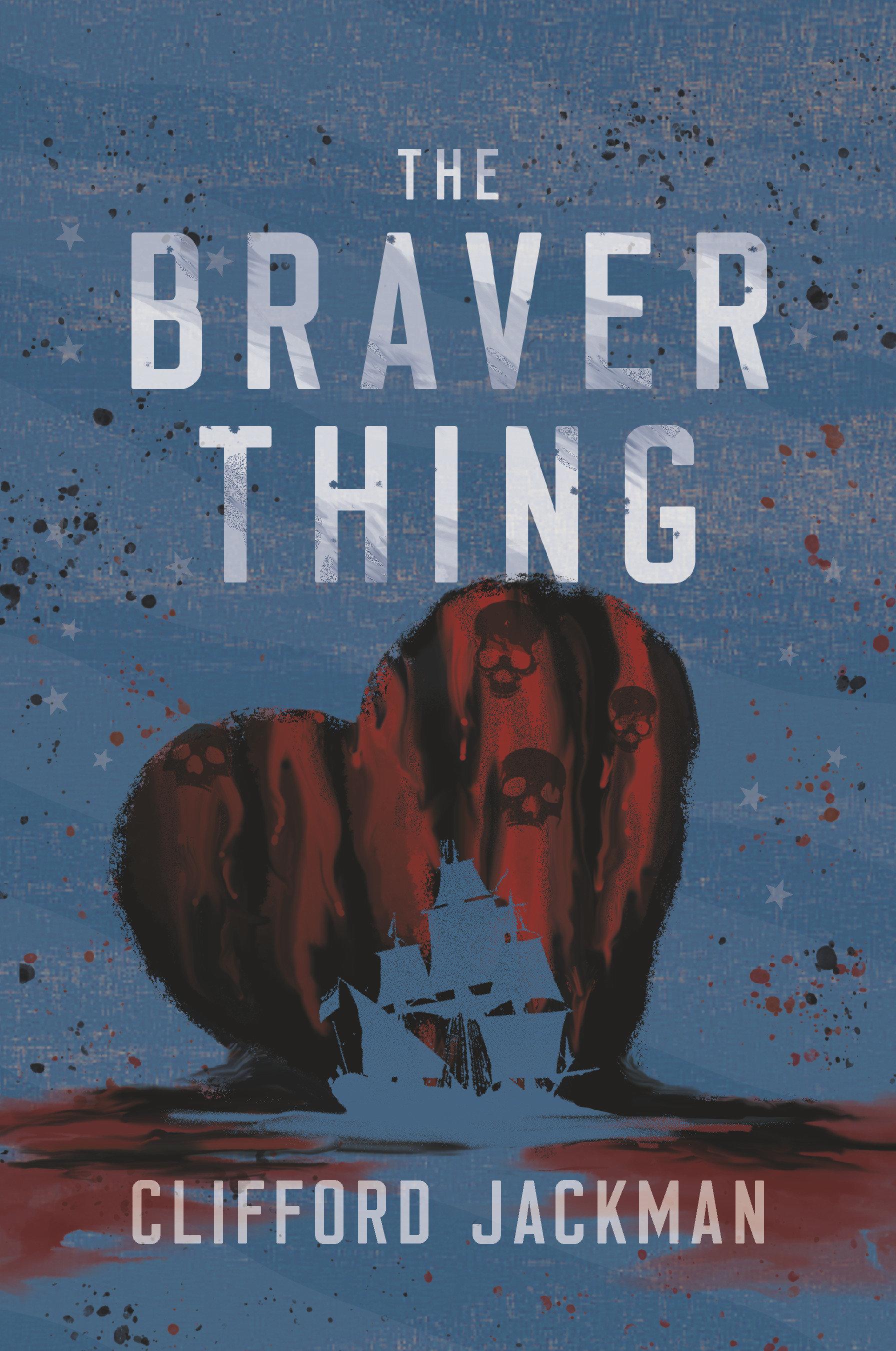 The Braver Thing