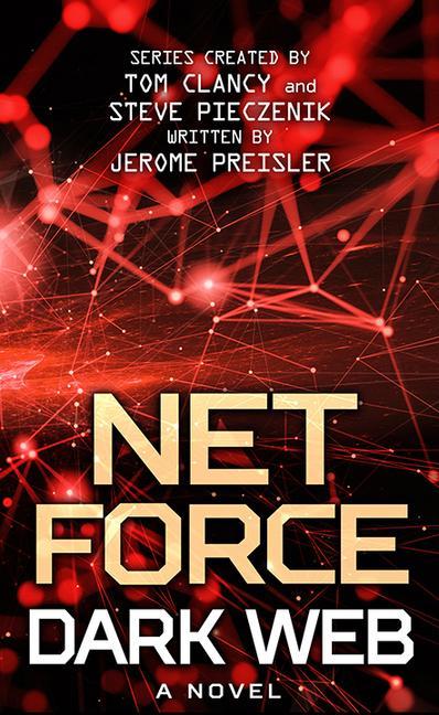 Net Force: Dark Web: Series Created by Tom Clancy and Steve Pieczenik