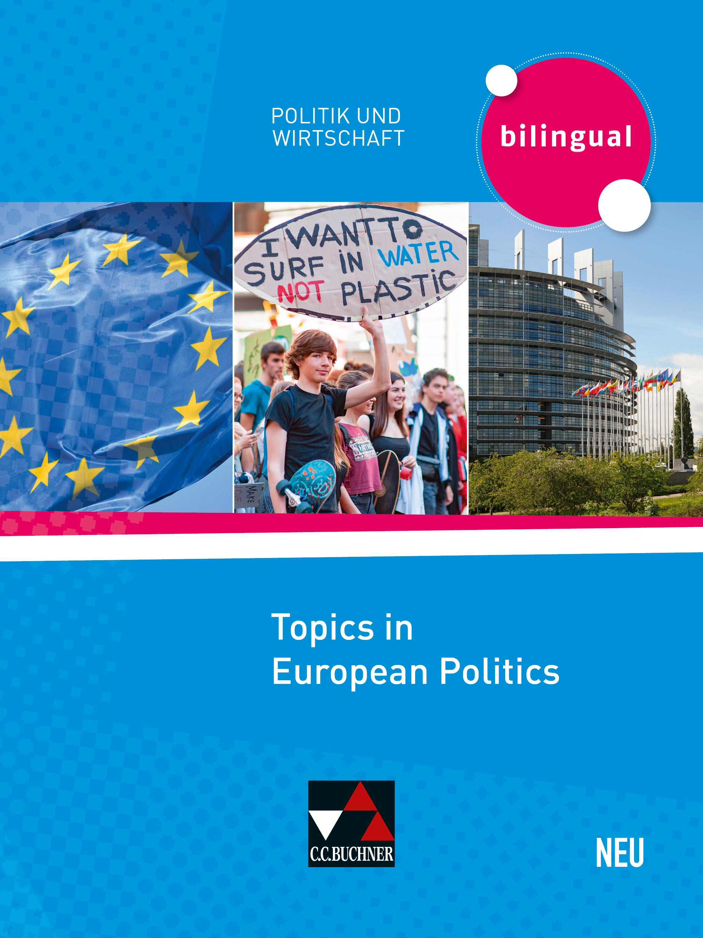 Politik und Wirtschaft - bilingual. Topics in European Politics - neu