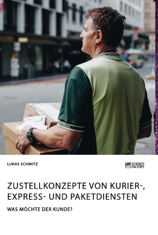 Zustellkonzepte von Kurier-, Express- und Paketdiensten