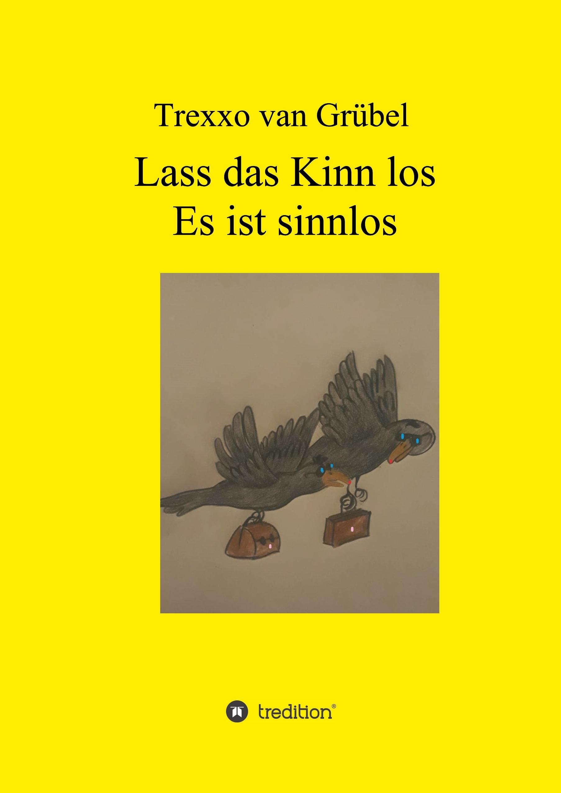 Lass das Kinn los - Es ist sinnlos