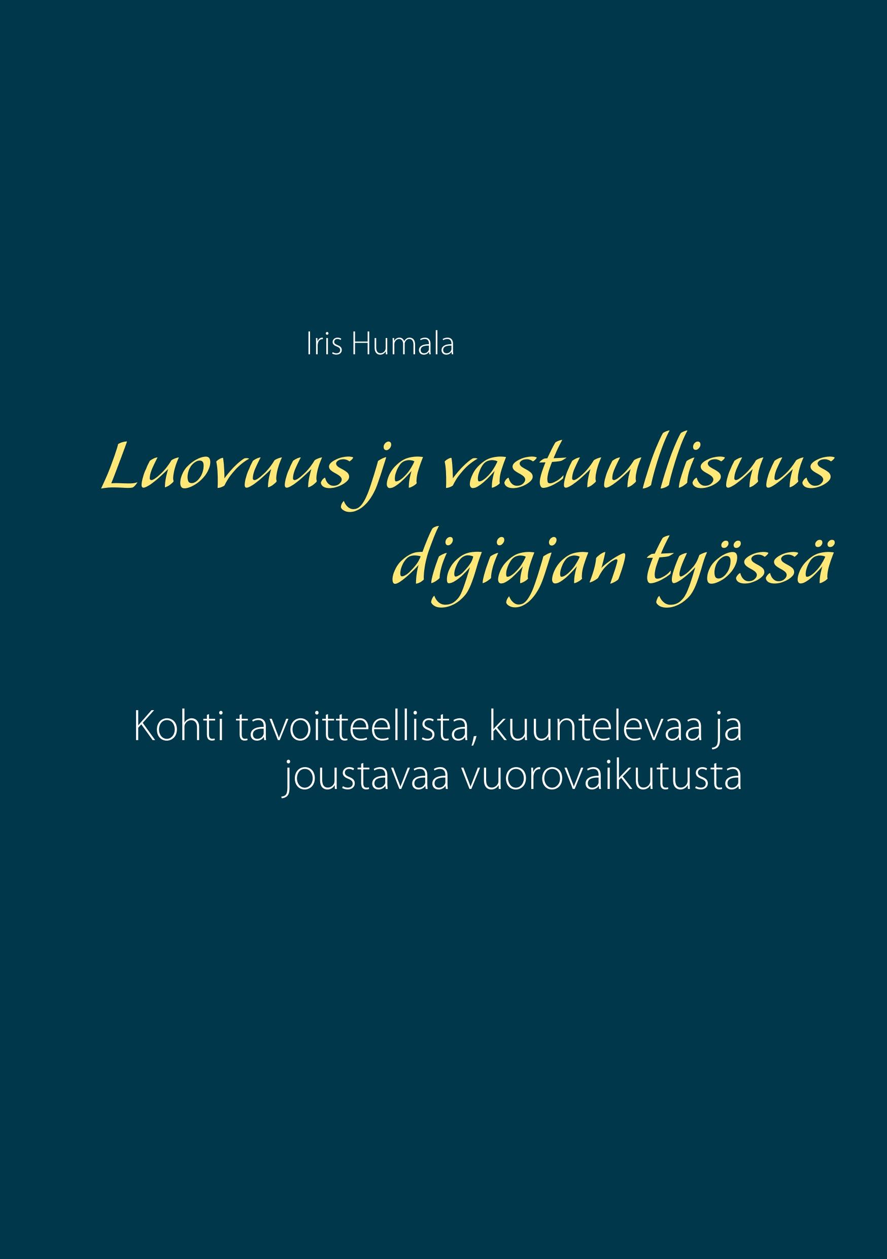 Luovuus ja vastuullisuus digiajan työssä