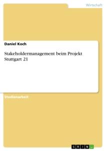 Stakeholdermanagement beim Projekt Stuttgart 21