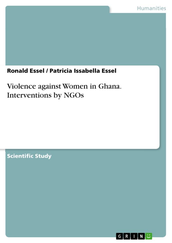 Violence against Women in Ghana. Interventions by NGOs