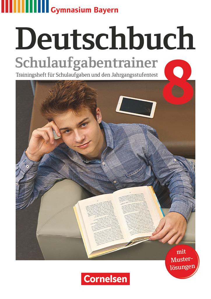 Deutschbuch Gymnasium 8. Jahrgangsstufe - Bayern - Schulaufgabentrainer mit Lösungen