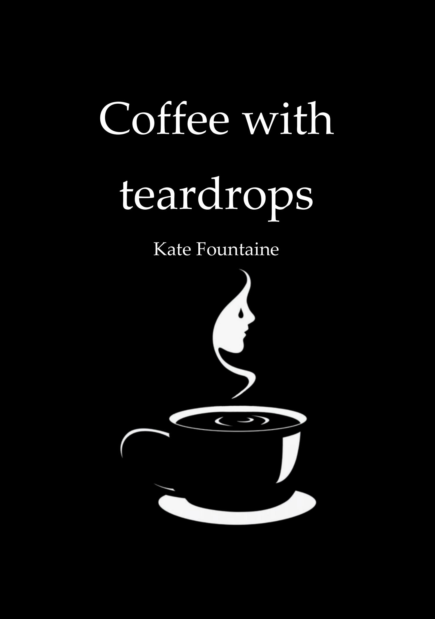 Coffee with teardrops