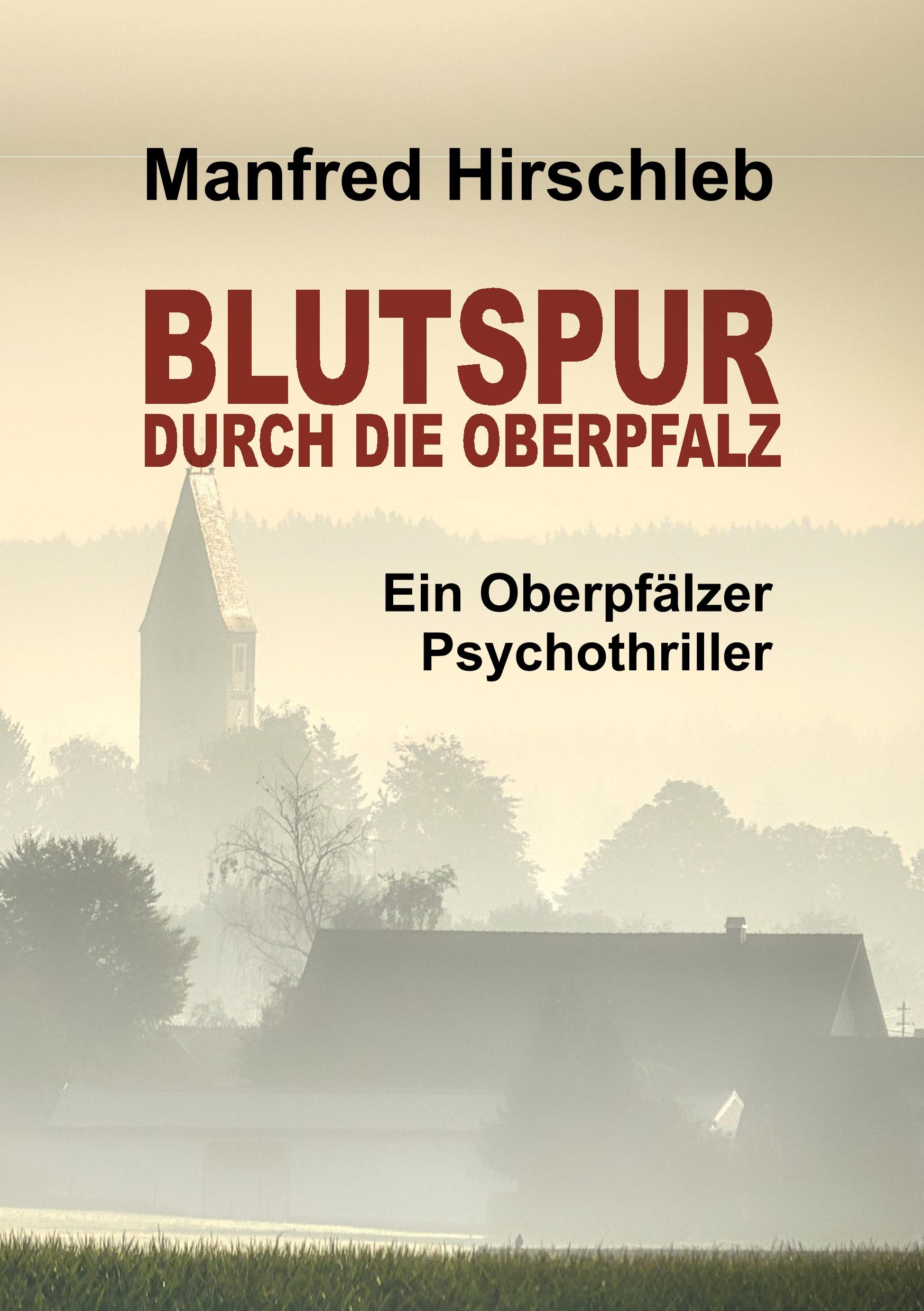 Blutspur durch die Oberpfalz