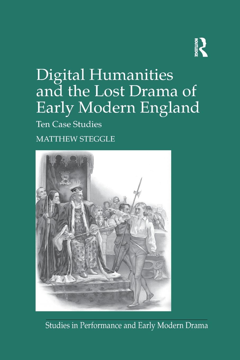 Digital Humanities and the Lost Drama of Early Modern England