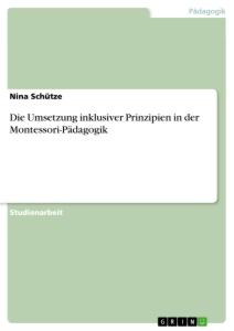 Die Umsetzung inklusiver Prinzipien in der Montessori-Pädagogik