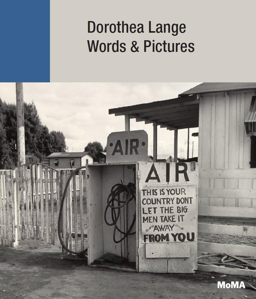 Dorothea Lange: Words + Pictures