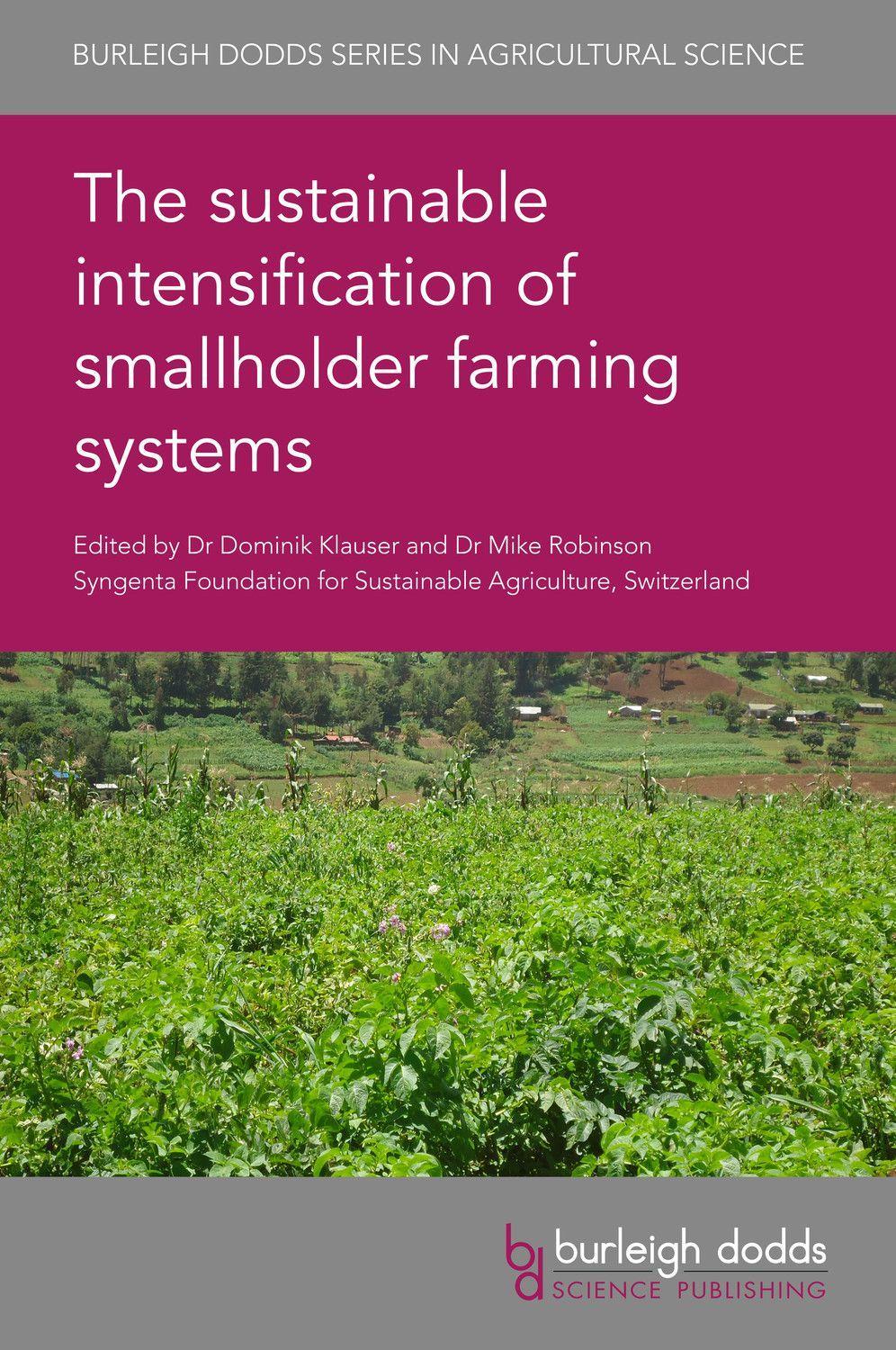 The Sustainable Intensification of Smallholder Farming Systems