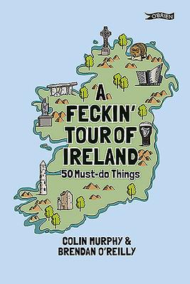 A Feckin' Tour of Ireland