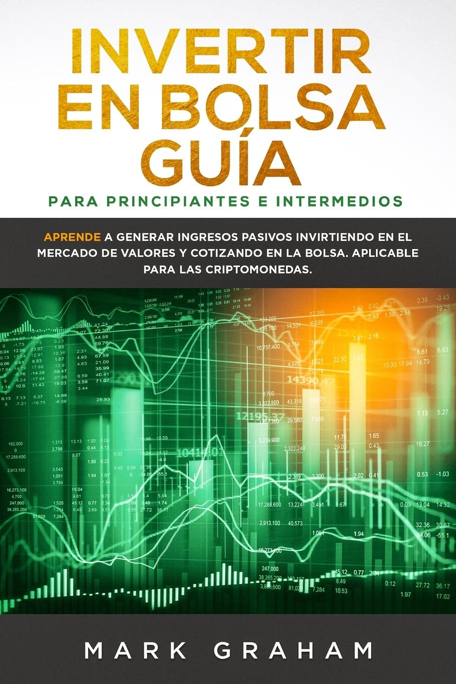 Invertir en Bolsa Guía para Principiantes e Intermedios