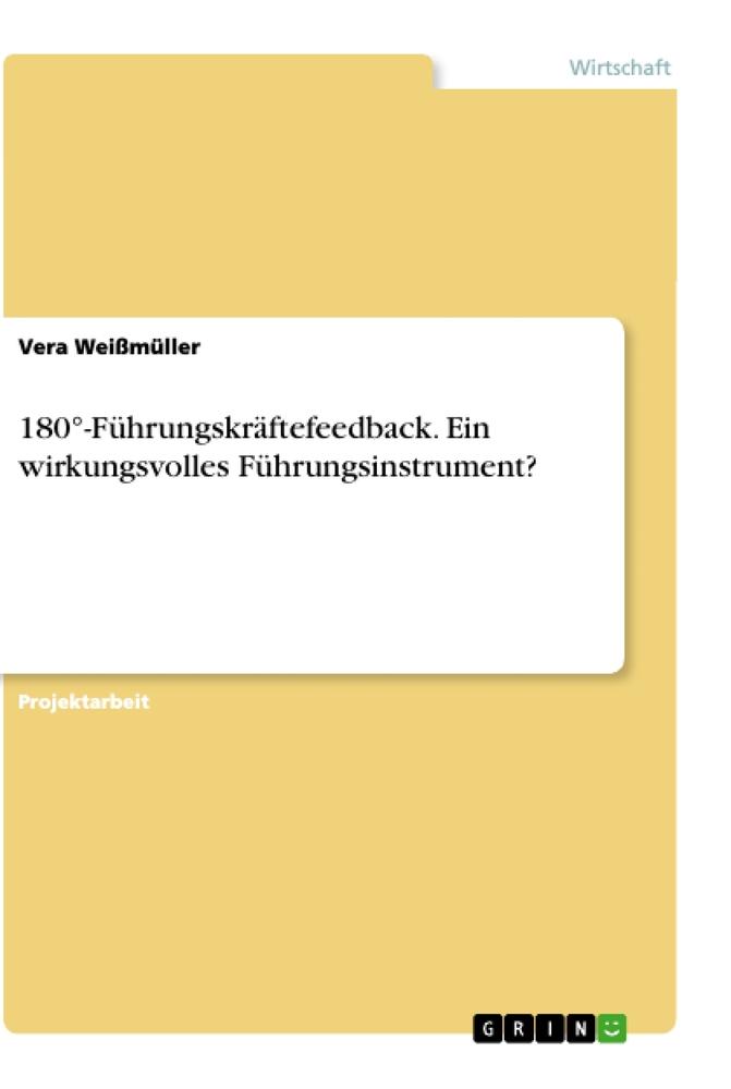 180°-Führungskräftefeedback. Ein wirkungsvolles Führungsinstrument?