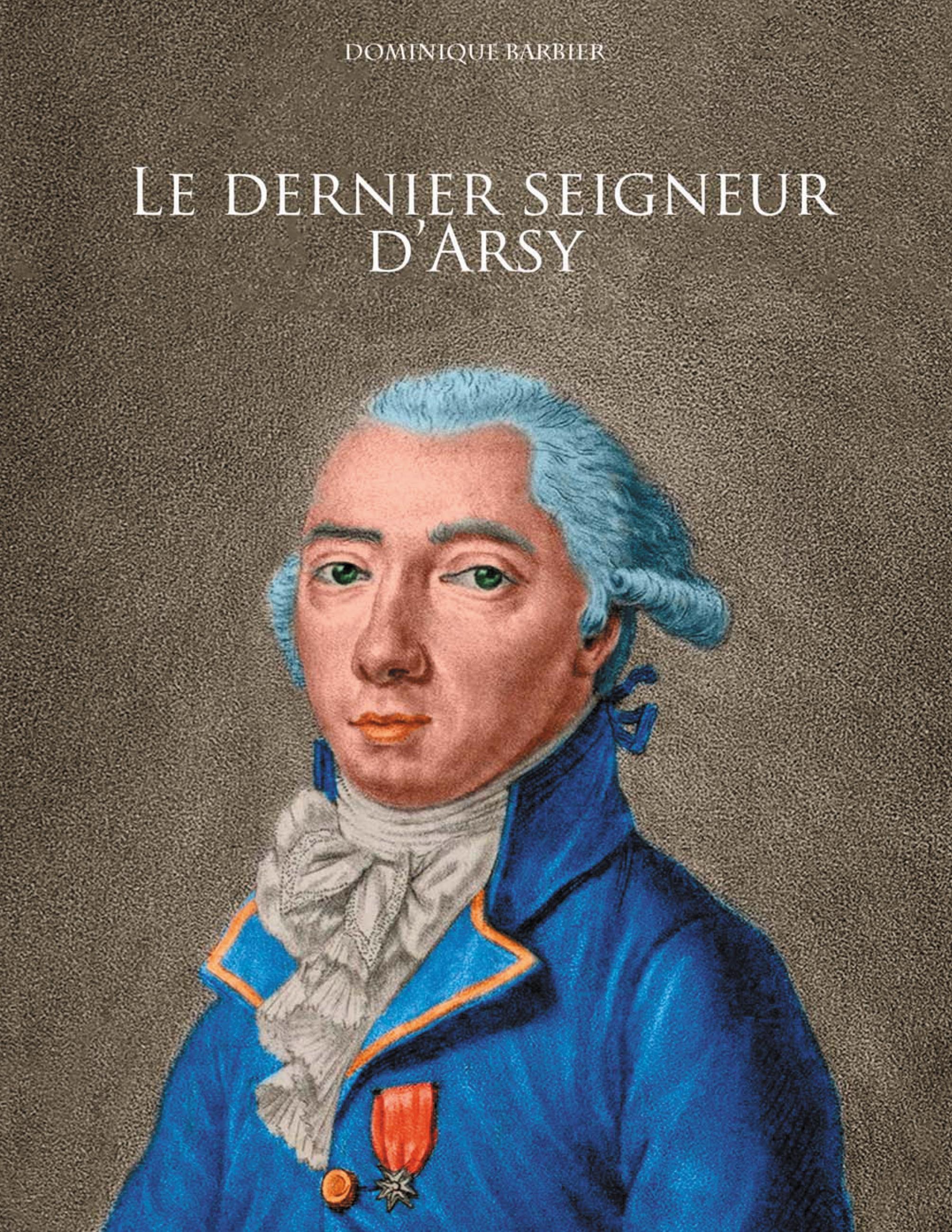 Le dernier seigneur d'Arsy