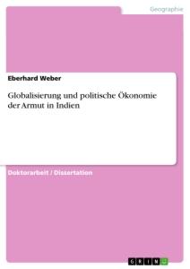 Globalisierung und politische Ökonomie  der Armut in Indien