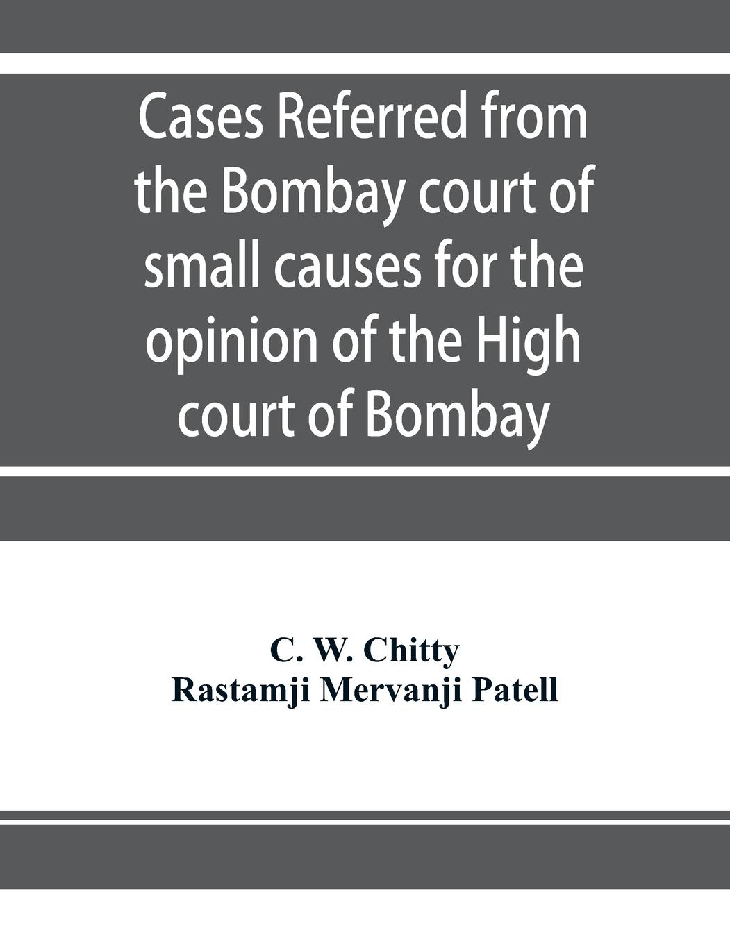 Cases referred from the Bombay court of small causes for the opinion of the High court of Bombay