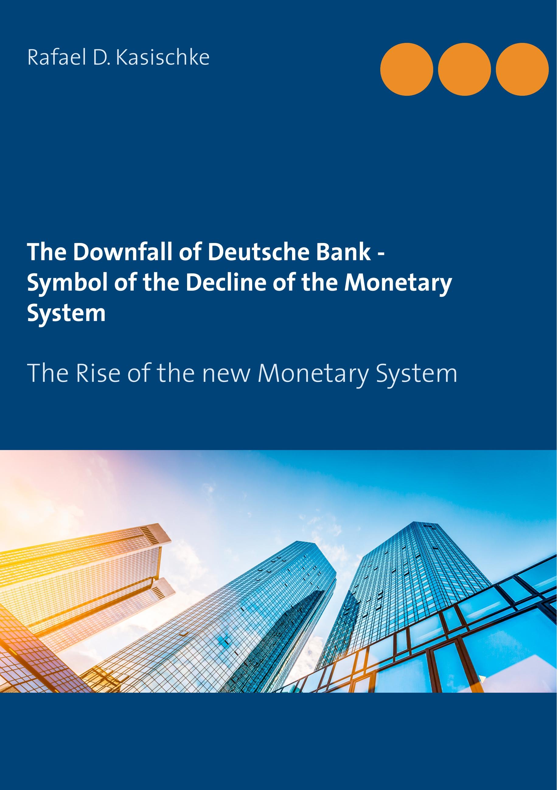 The Downfall of Deutsche Bank - Symbol of the Decline of the Monetary System