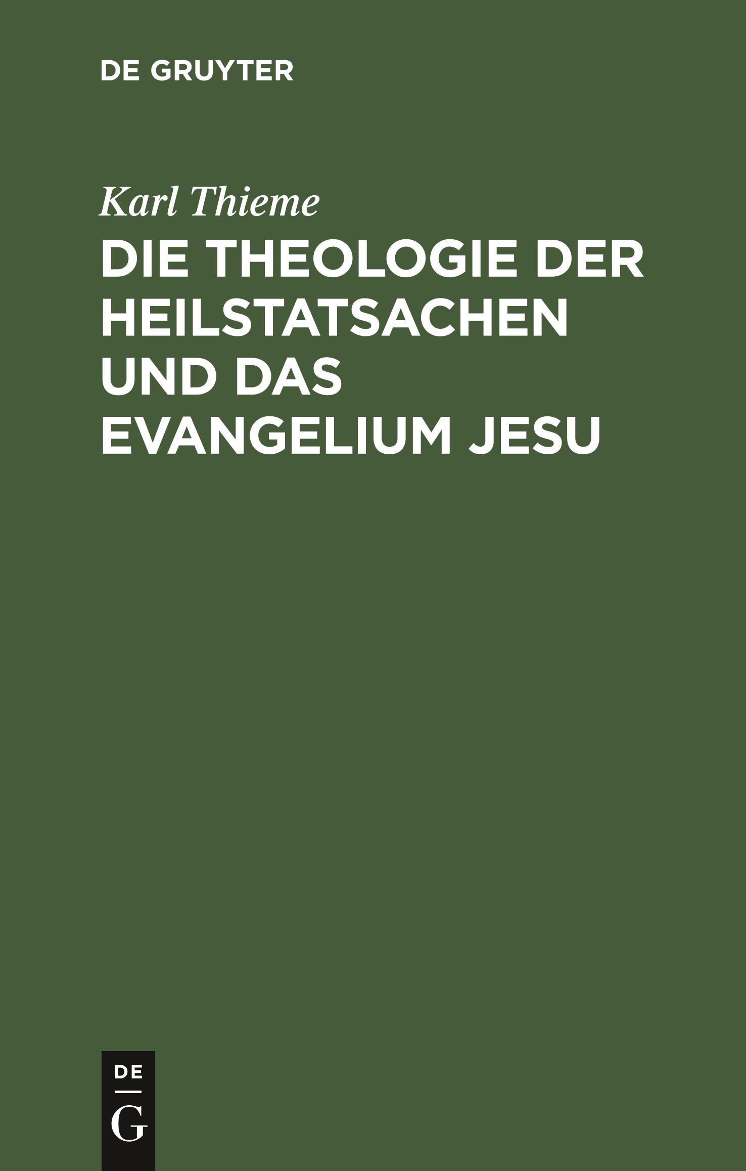 Die Theologie der Heilstatsachen und das Evangelium Jesu