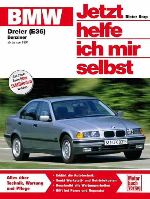 BMW 316i, 318i, 318is ab Januar '91. Jetzt helfe ich mir selbst