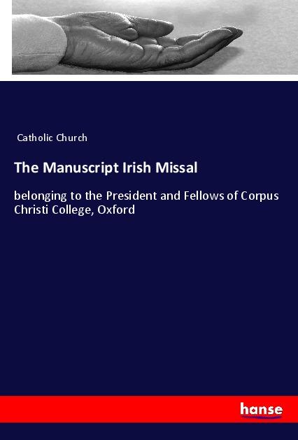 The Manuscript Irish Missal