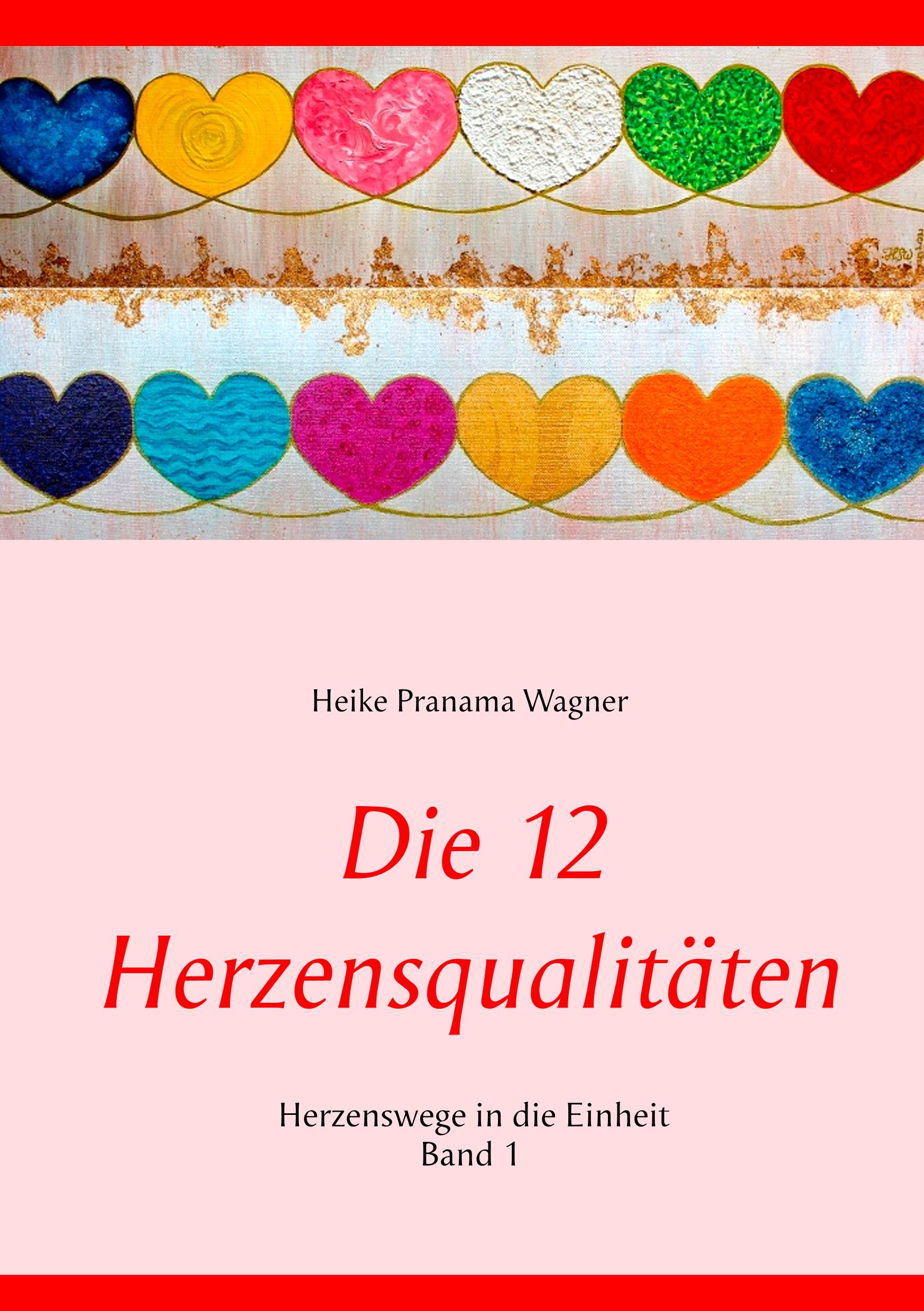 Die 12 Herzensqualitäten