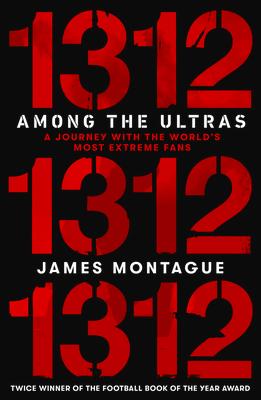 1312: Among the Ultras: A Journey with the World's Most Extreme Fans