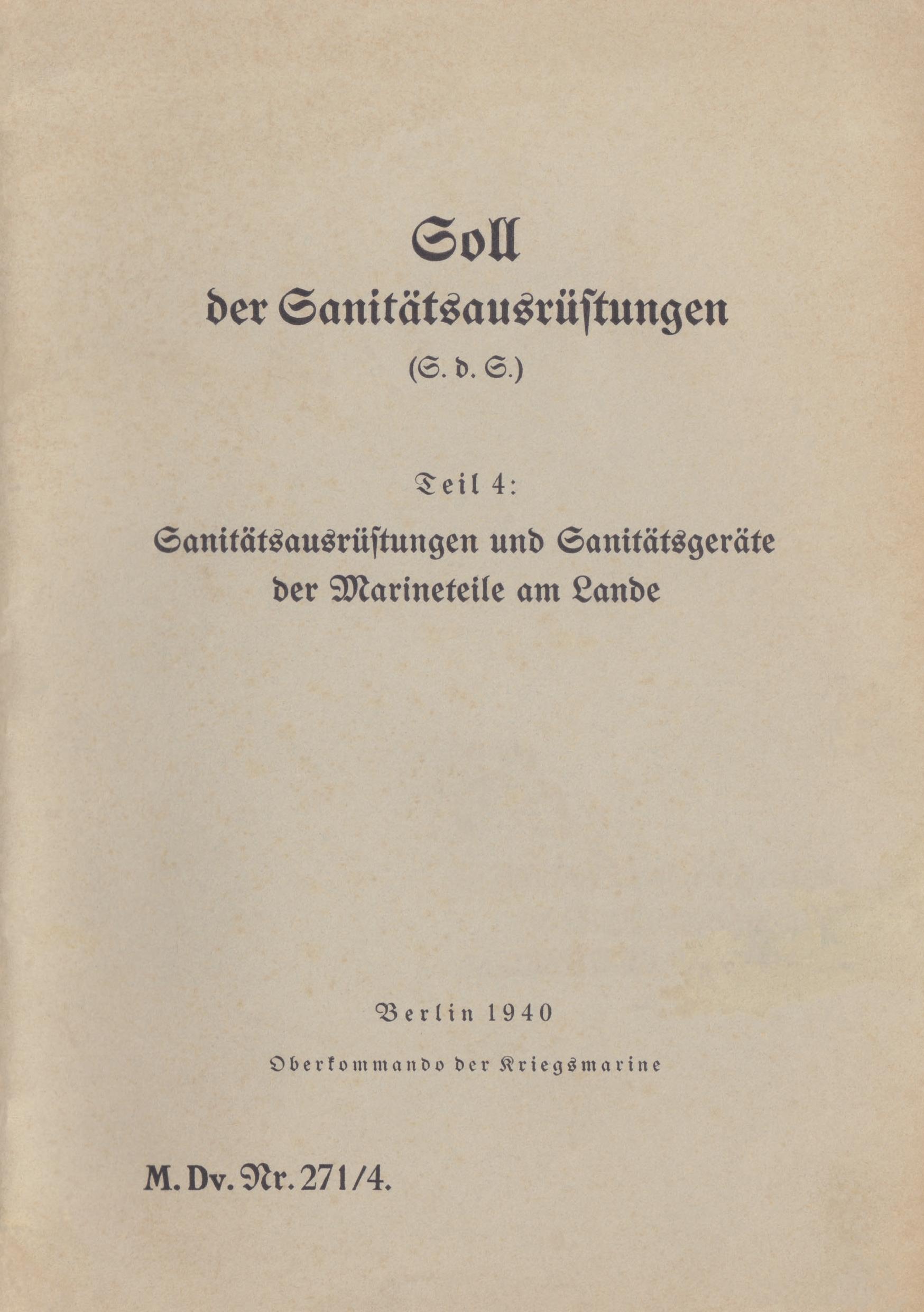 M.Dv.Nr. 271/4 Soll der Sanitätsausrüstungen - Teil 4: Sanitätsausrüstungen und Sanitätsgeräte der Marineteile am Lande