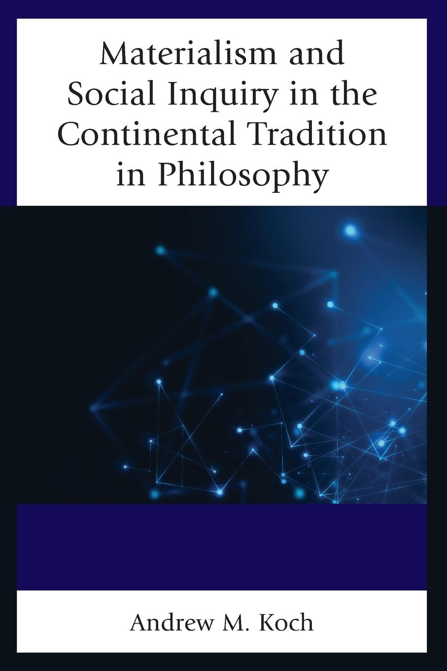 Materialism and Social Inquiry in the Continental Tradition in Philosophy