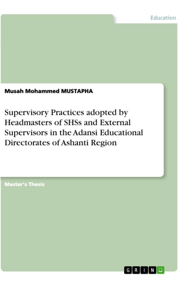 Supervisory Practices adopted by Headmasters of SHSs and External Supervisors in the Adansi Educational Directorates of Ashanti Region