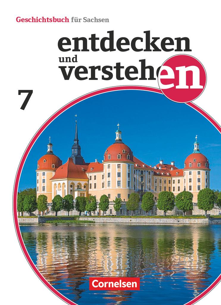 Entdecken und verstehen 7. Schuljahr - Sachsen - Vom Beginn der Neuzeit bis zur Industrialisierung