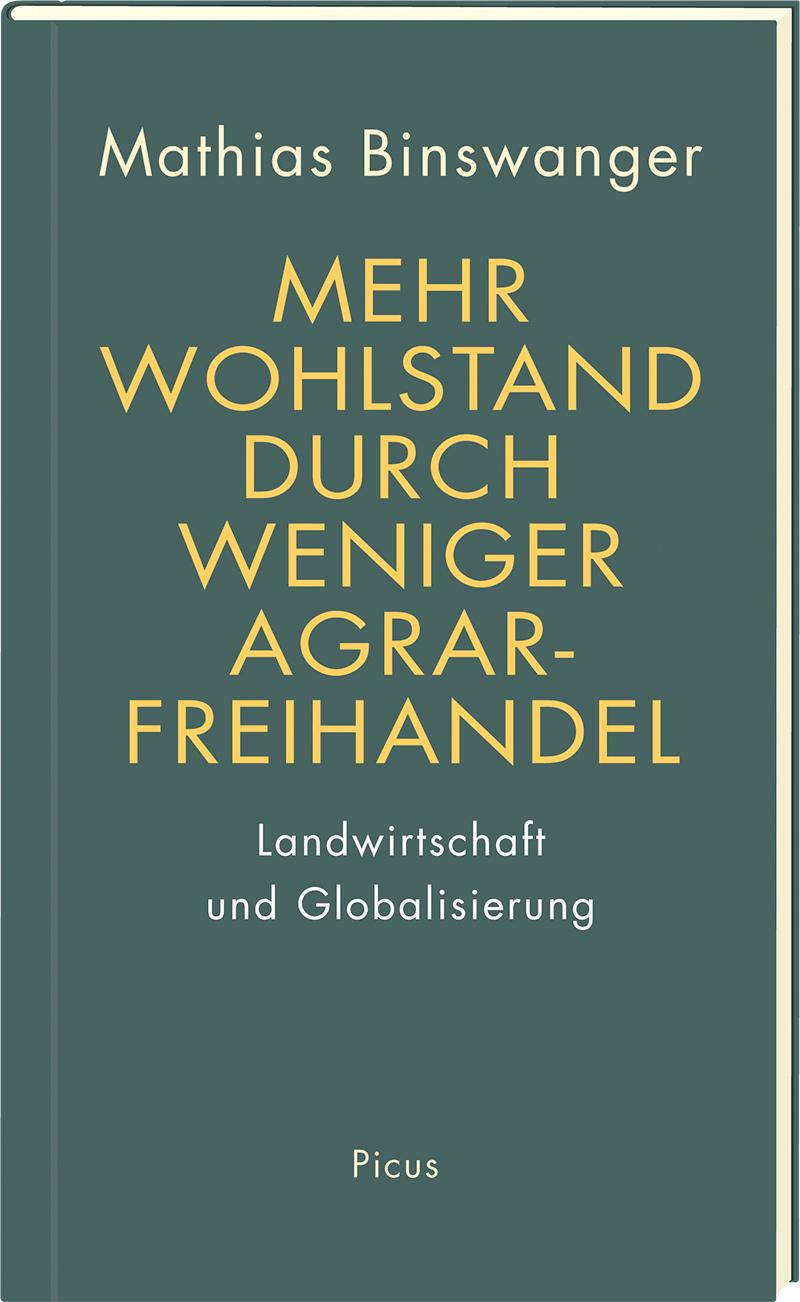 Mehr Wohlstand durch weniger Agrarfreihandel