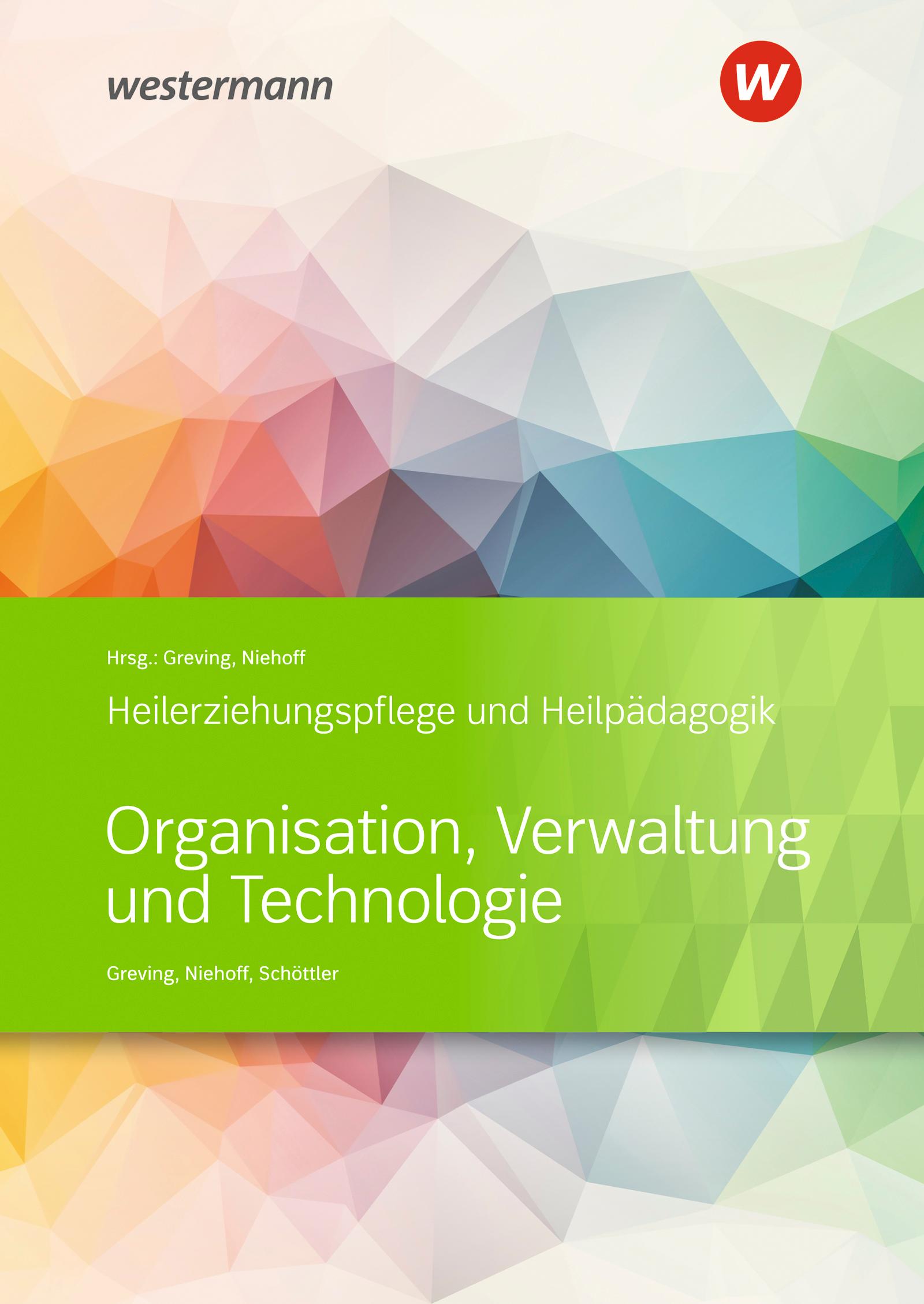 Heilerziehungspflege und Heilpädagogik. Schulbuch. Organisation, Verwaltung und Technologie