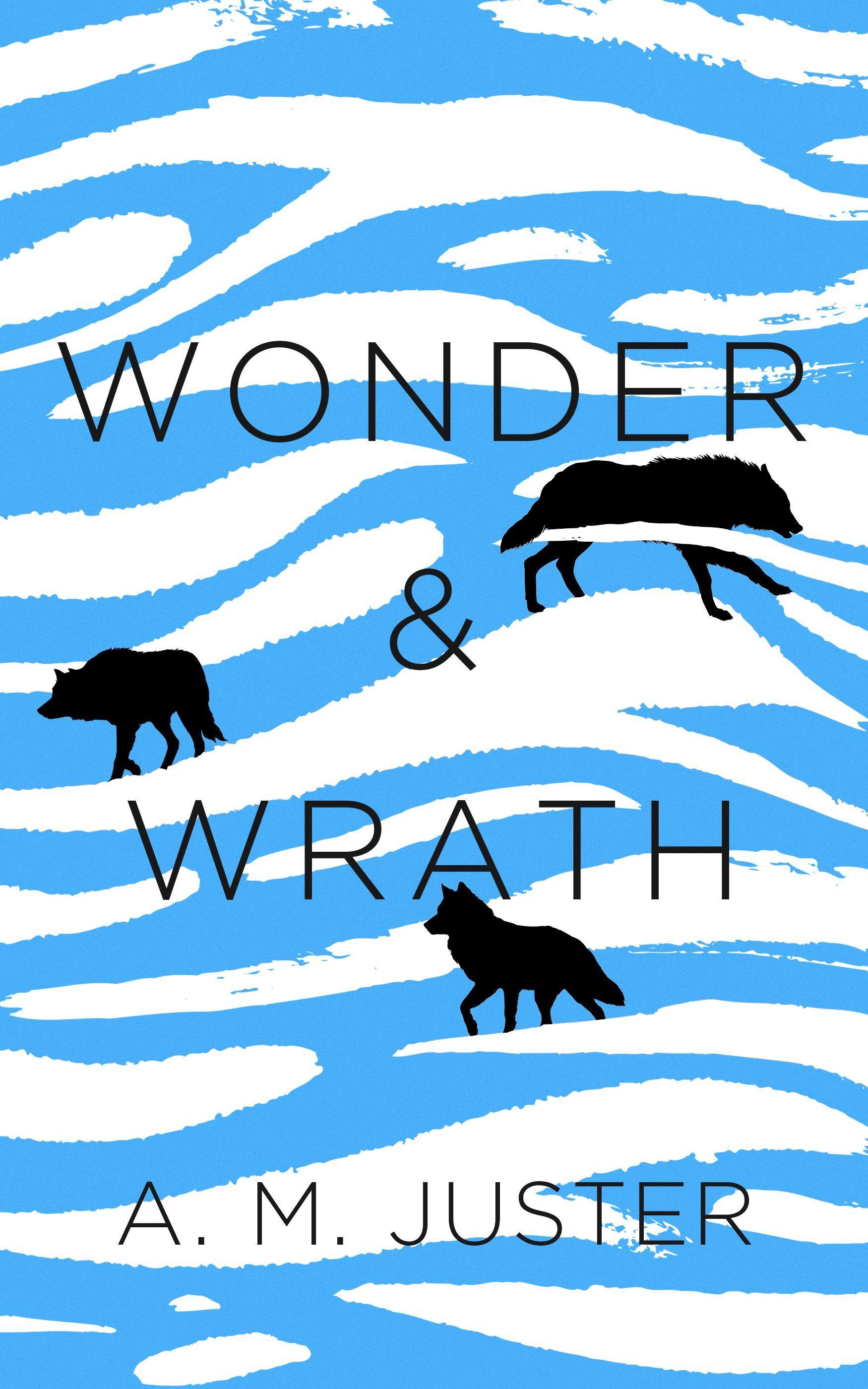 Wonder and Wrath