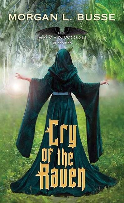 Cry of the Raven: The Ravenwood Saga