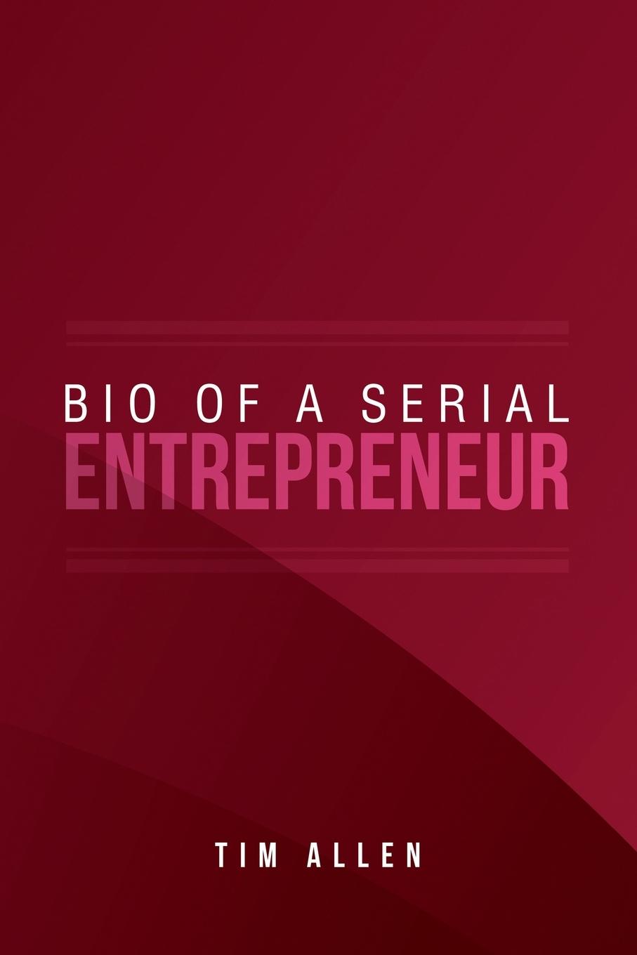 Bio of a Serial Entrepreneur