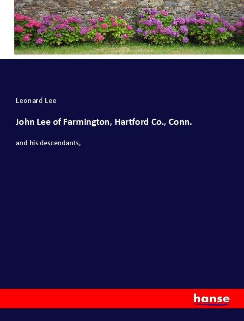 John Lee of Farmington, Hartford Co., Conn.