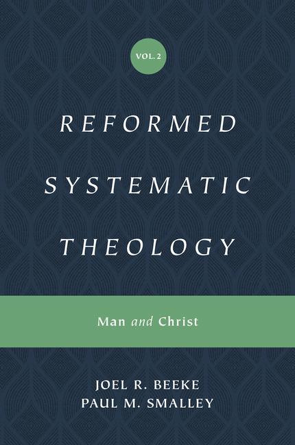 Reformed Systematic Theology, Volume 2