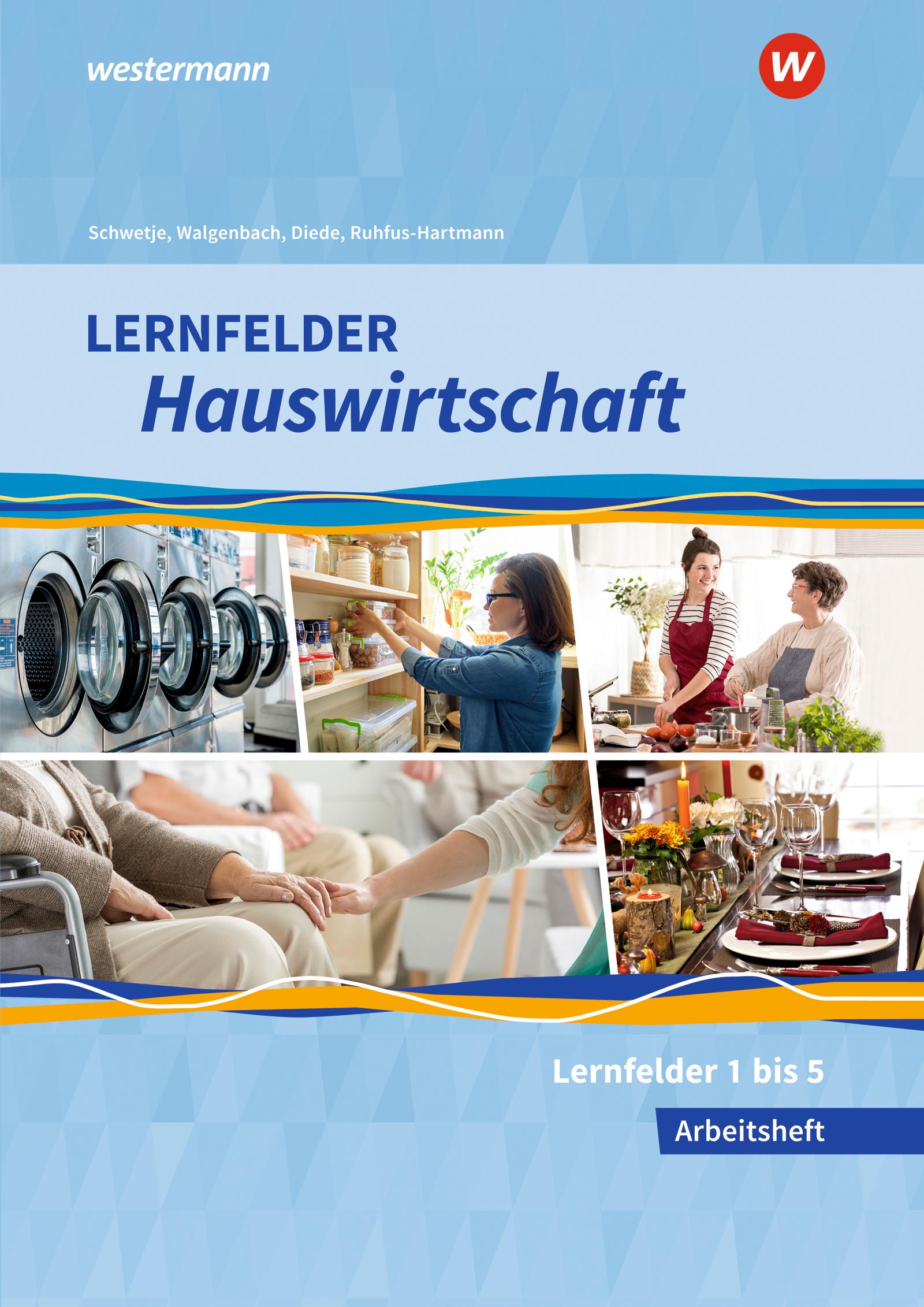 Lernfelder Hauswirtschaft. Arbeitsheft. 1. Ausbildungsjahr