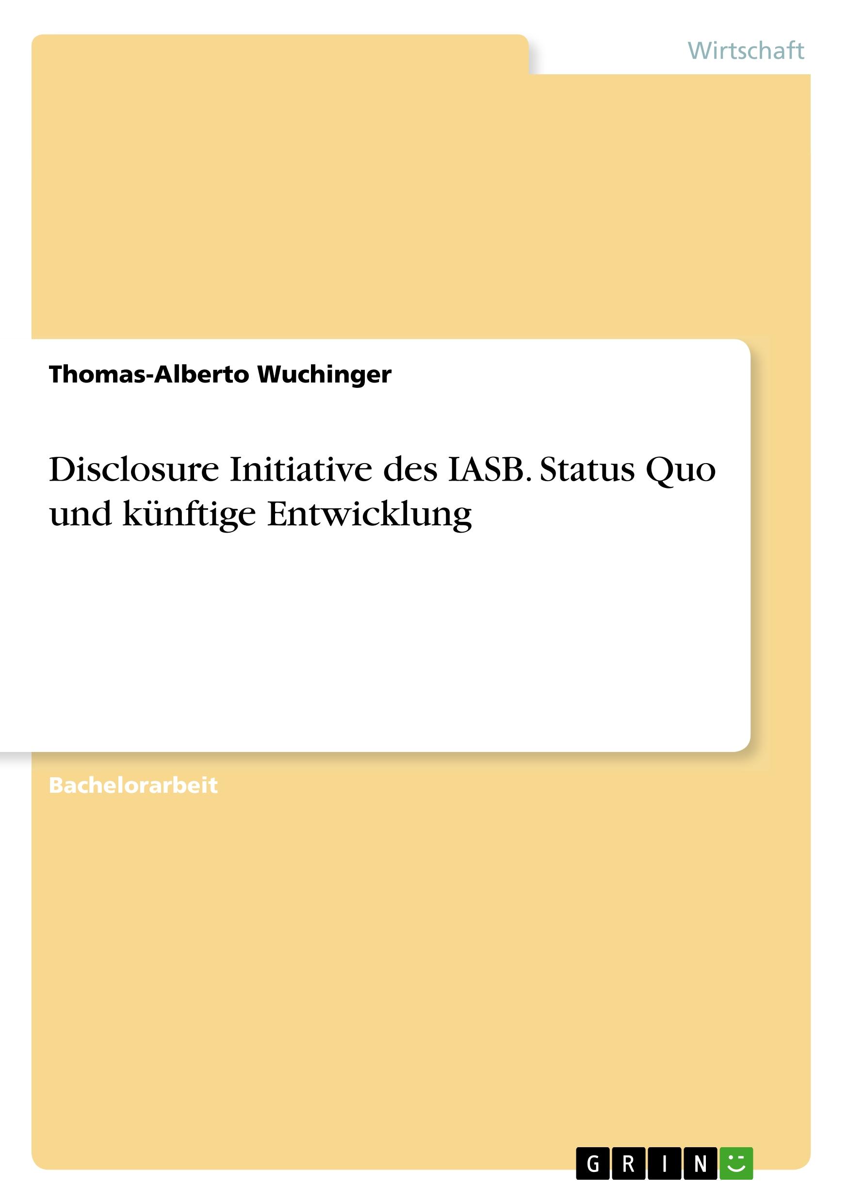 Disclosure Initiative des IASB. Status Quo und künftige Entwicklung