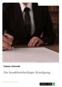 Die krankheitsbedingte Kündigung