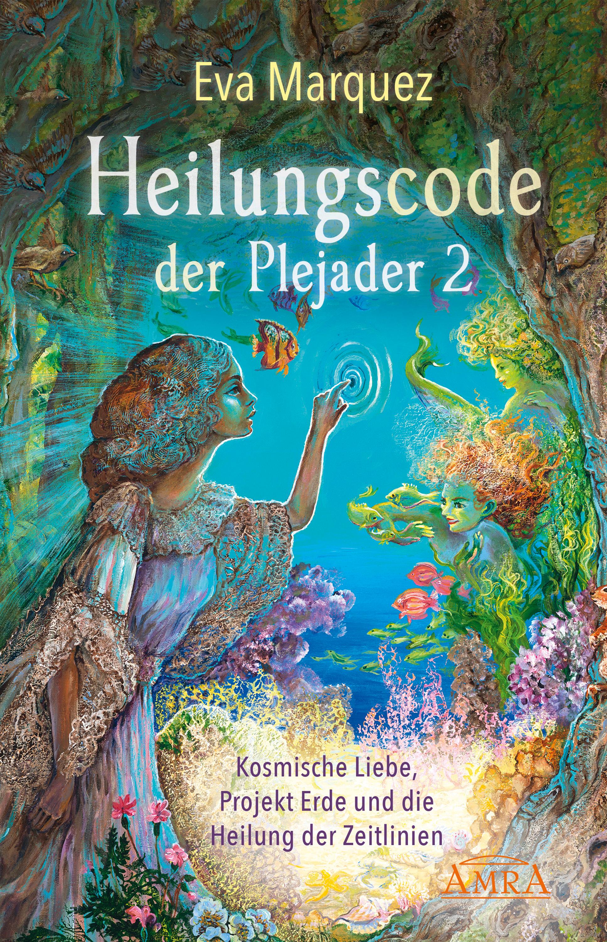 Heilungscode der Plejader Band 2