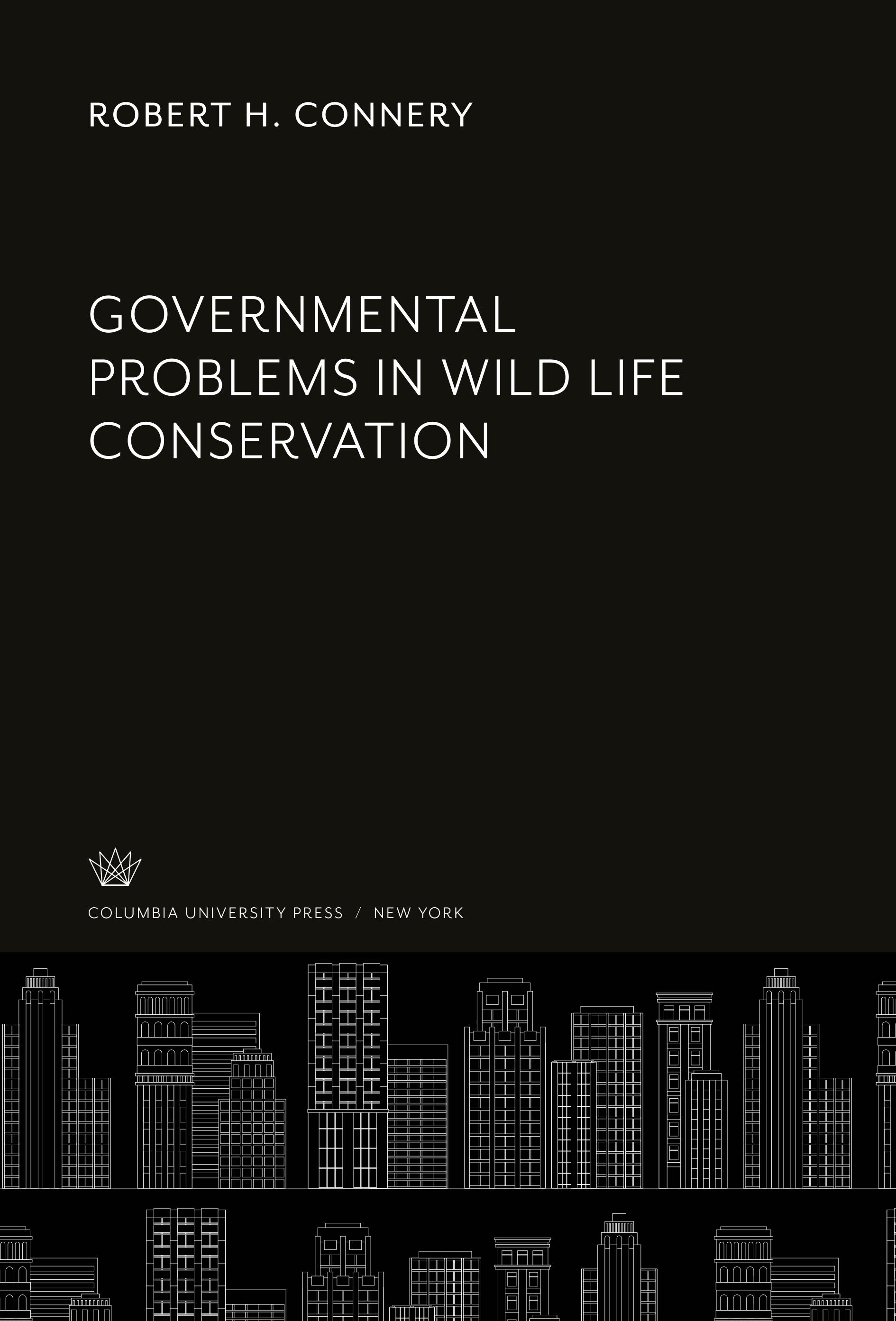 Governmental Problems in Wild Life Conservation