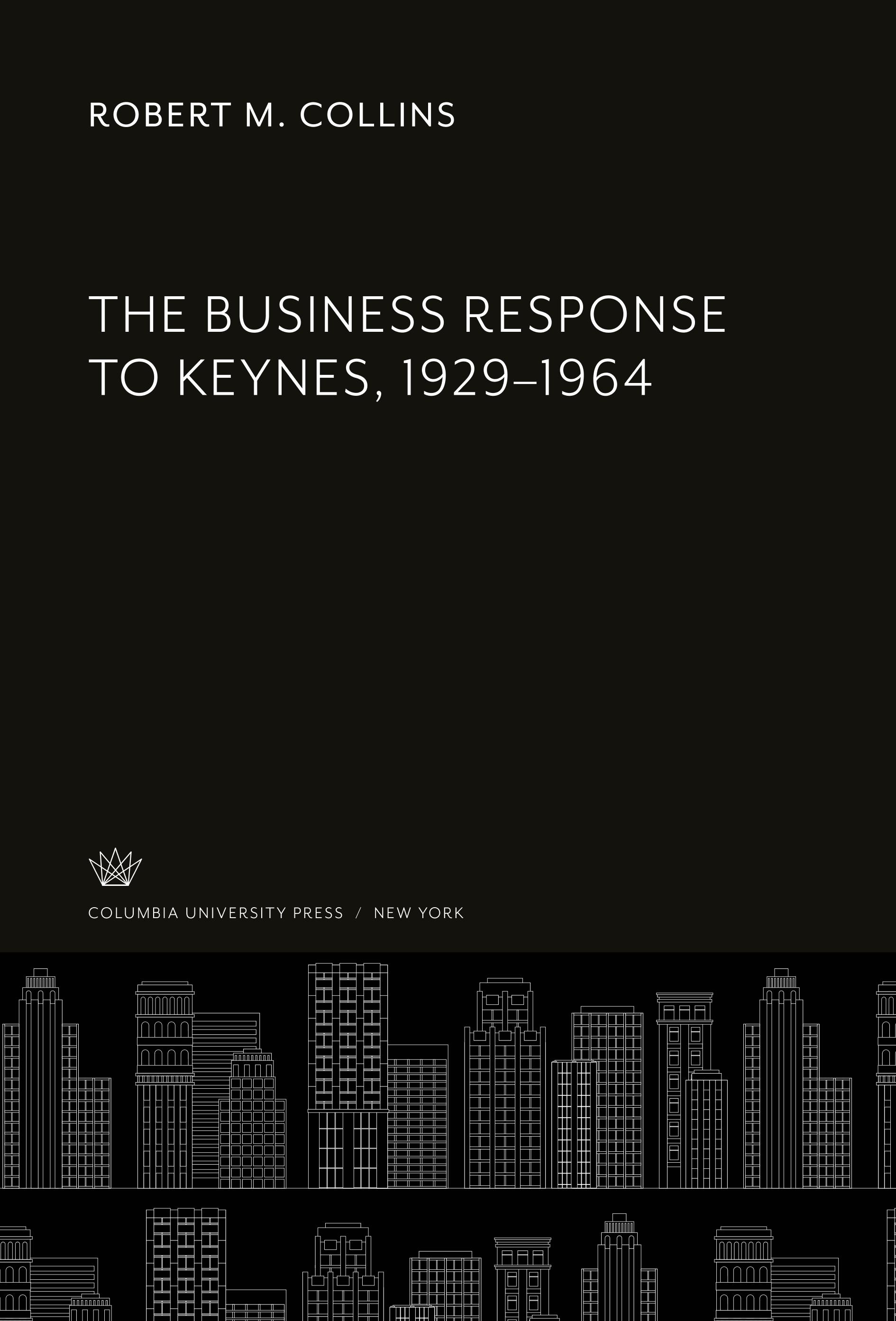 The Business Response to Keynes, 1929¿1964