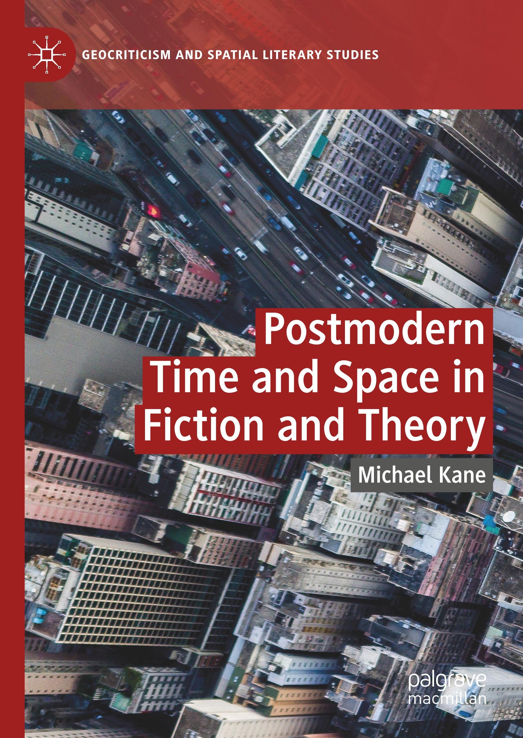 Postmodern Time and Space in Fiction and Theory