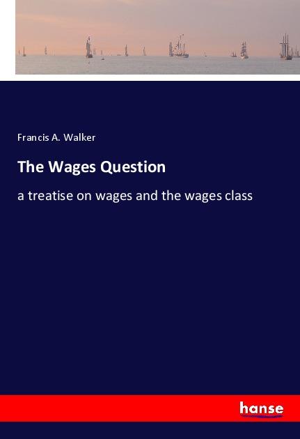 The Wages Question