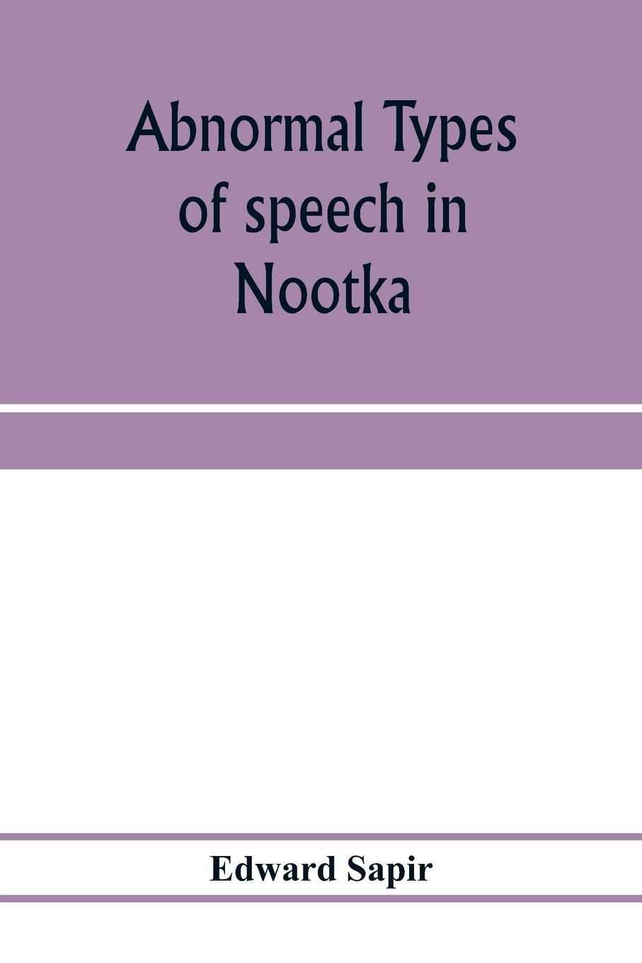 Abnormal types of speech in Nootka ; Noun reduplication in Comox, a Salish language of Vancouver Island