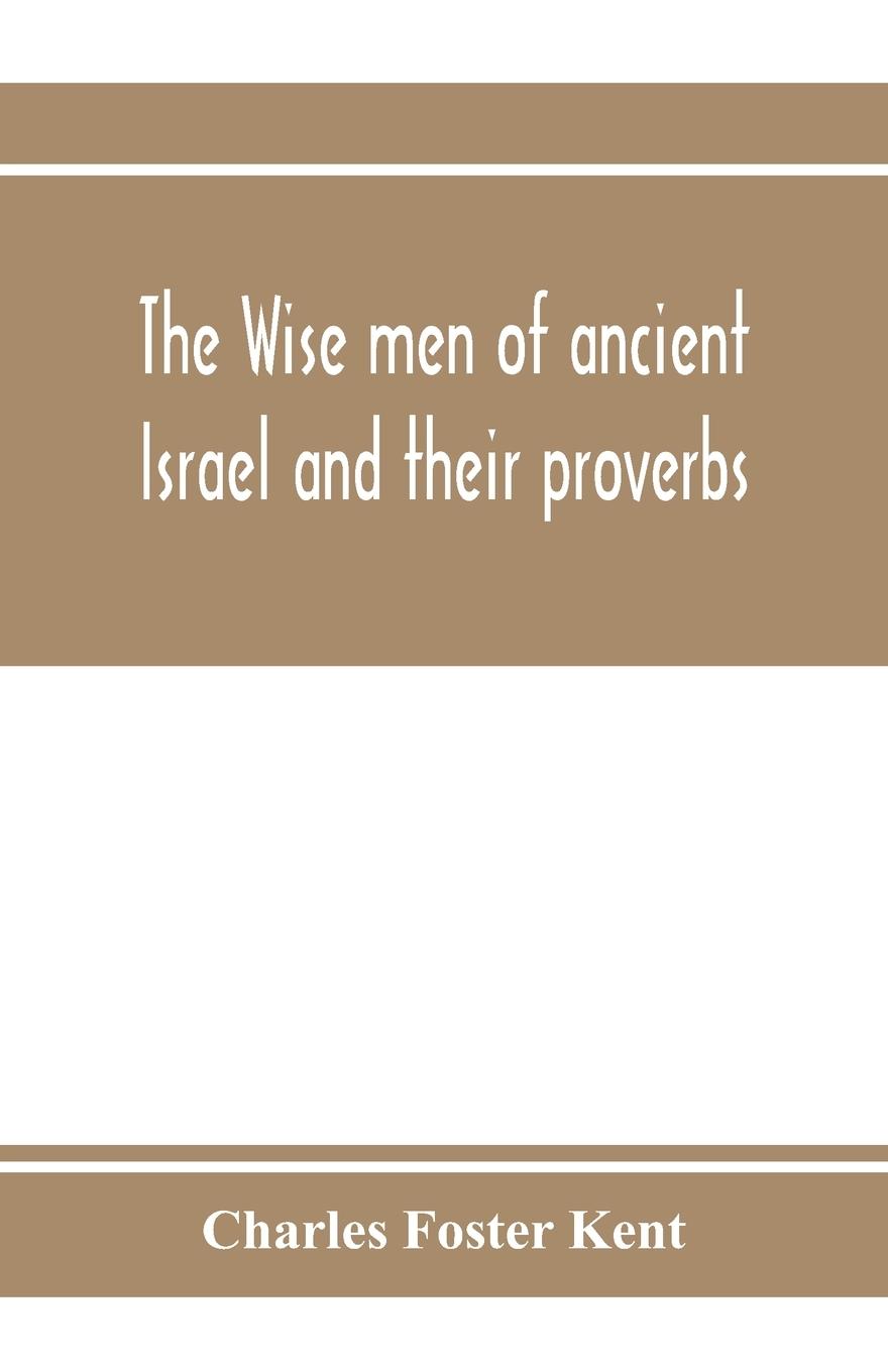 The wise men of ancient Israel and their proverbs