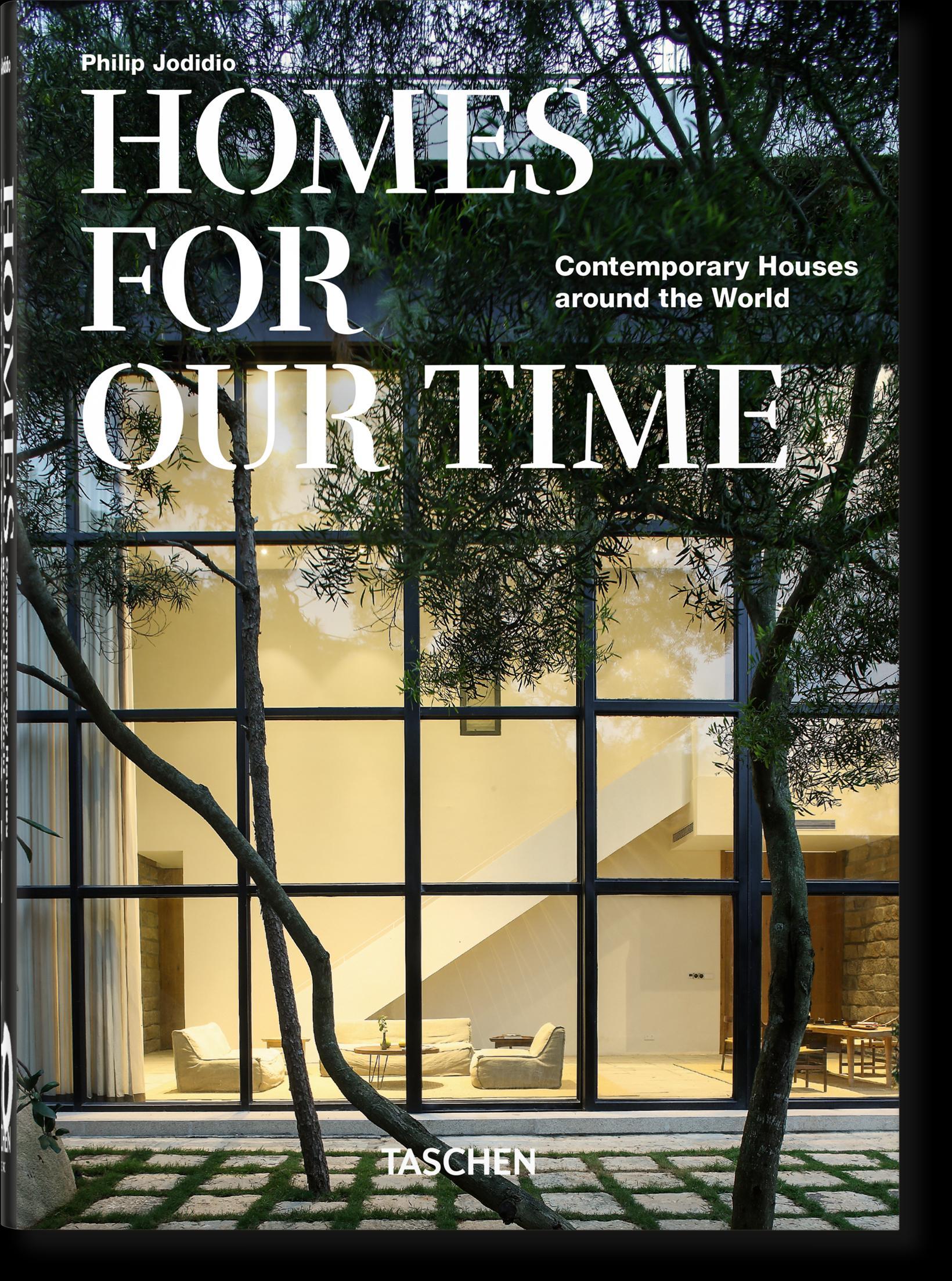 Homes For Our Time. Contemporary Houses around the World. 40th Ed.