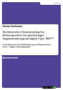 Hochintensives Einsatztraining bei Breitensportlern bei gleichzeitiger Supplementierung mit täglich 15g A´MIN¿